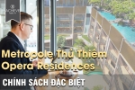Metropole Thủ Thiêm Opera Residences - Chính sách ưu đãi thanh toán cơ lợi cho nhà đầu tư Thủ Thiêm. 