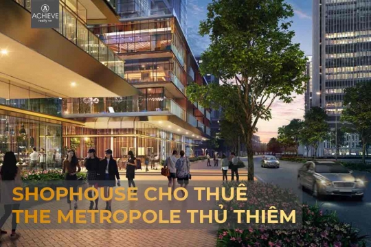 Shophouse cho thuê The Metropole Thủ Thiêm 