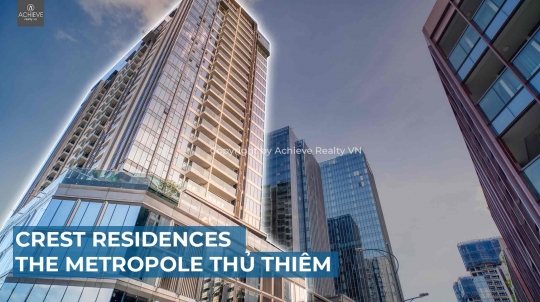 Lộ diện những hình ảnh thực tế bàn giao giai đoạn 2 của Crest Residences - The Metropole Thủ Thiêm