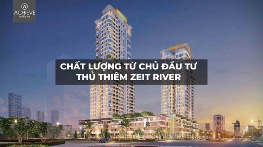 Chất lượng từ chủ đầu tư Thủ Thiêm Zeit River 
