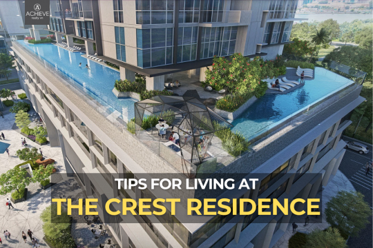 Một số mẹo khi sống tại The Crest Residence