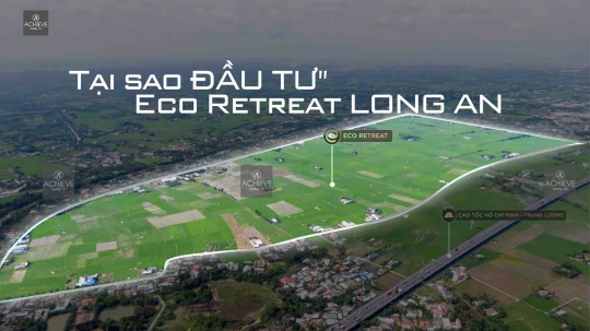 Tại sao nên đầu tư dự án Eco Retreat Long An