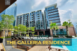  Tips for living at The Galleria Residence