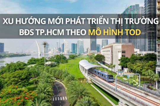 Xu hướng phát triển thị trường Bất động sản theo mô hình TOD