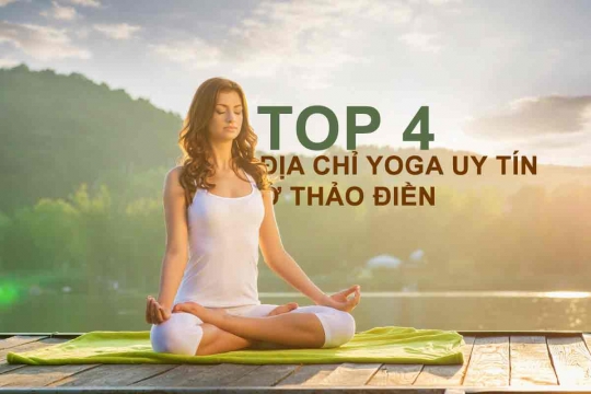 TOP 4 địa chỉ Yoga uy tín ở Thảo Điền Quận 2 bạn nên biết